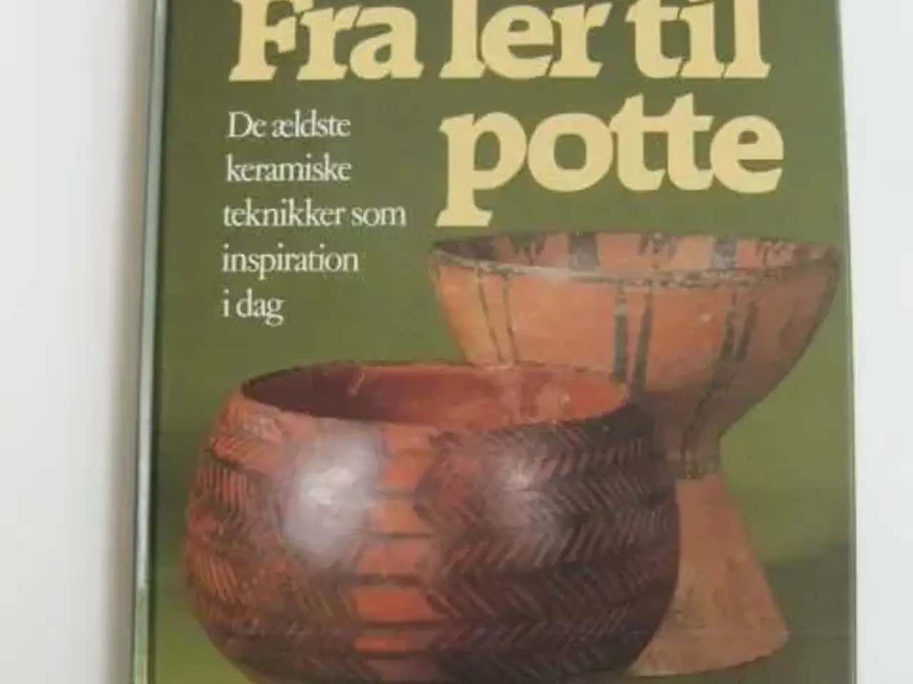 Billede 1 - Fra ler til potte