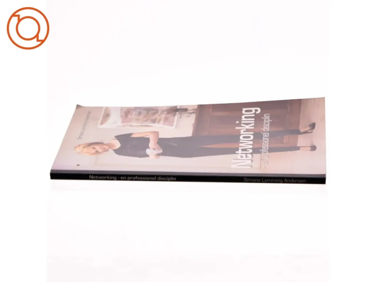 Billede 2 - Networking - en professionel disciplin af Simone Lemming Andersen (Bog)