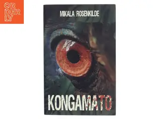 Kongamato af Mikala Rosenkilde (Bog)