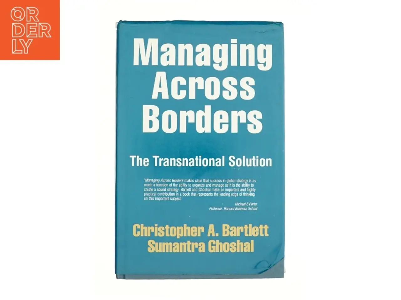 Billede 1 - Managing Across Borders: the Transnational Solution af Bartlett, Christopher a.; Ghoshal, Sumantra (Bog)
