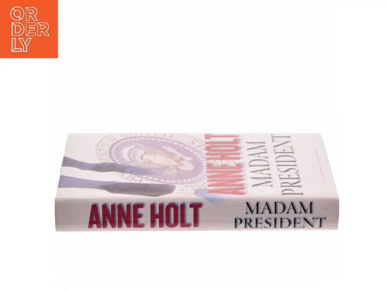 Billede 2 - Madam President : kriminalroman af Anne Holt (f. 1958-11-16) (Bog)