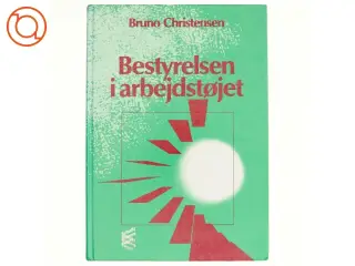 Bestyrelsen i arbejdstøjet af Bruno Christensen (Bog)
