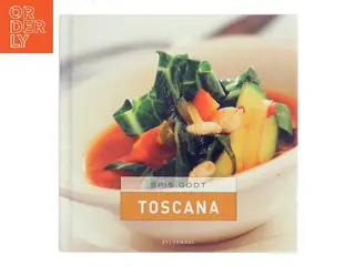 Spis godt - Toscana af Hanne Bloch (Bog)