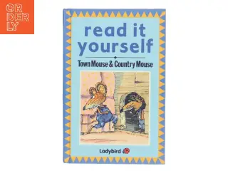 Read It Yourself: Town Mouse & Country Mouse fra Ladybird af Ladybird Books (Bog)