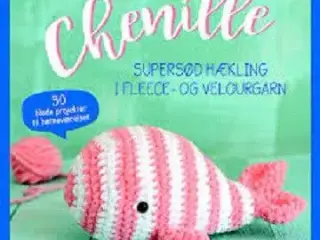 Chenille - Supersød hækling i fleece- og velour