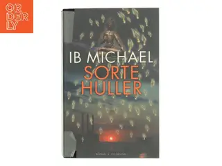 Sorte huller af Ib Michael (Bog)
