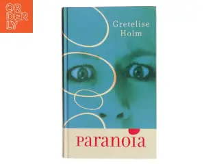 Paranoia : kriminalroman af Gretelise Holm (f. 1946) (Bog)