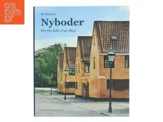 Nyboder : det frie folk 1750-1850 af Ida Haugsted (Bog)