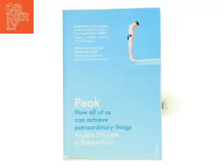 Peak How all of us can achieve extraordinary things af Anders Ericsson (Bog)