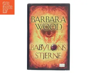 Babylons stjerne af Barbara Wood (Bog)