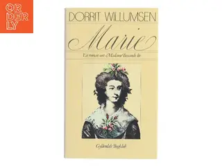 Marie. En roman om Madame Tussauds liv af Dorrit Willumsen (Bog)