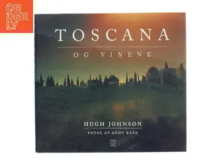 Toscana og vinene af Hugh Johnson (f. 1939) (Bog)