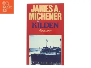 Kilden 4. Kampen af James A. Michener (Bog)