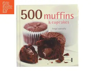 500 muffins & cupcakes af Fergal Connolly (Bog)