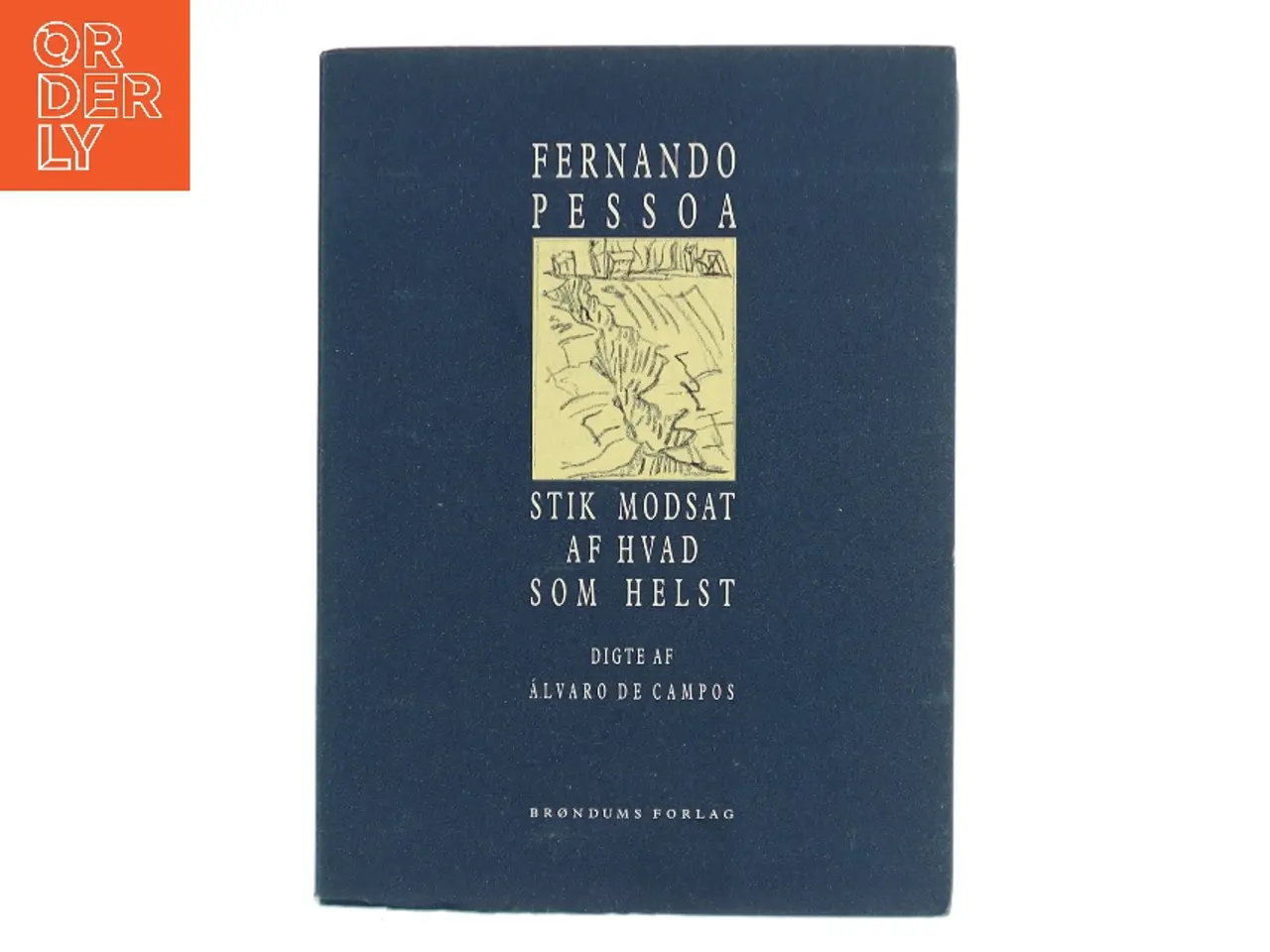 Billede 1 - Stik modsat af hvad som helst af Fernando Pessoa (Bog)