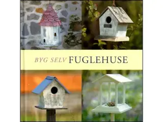 Byg selv Fuglehuse