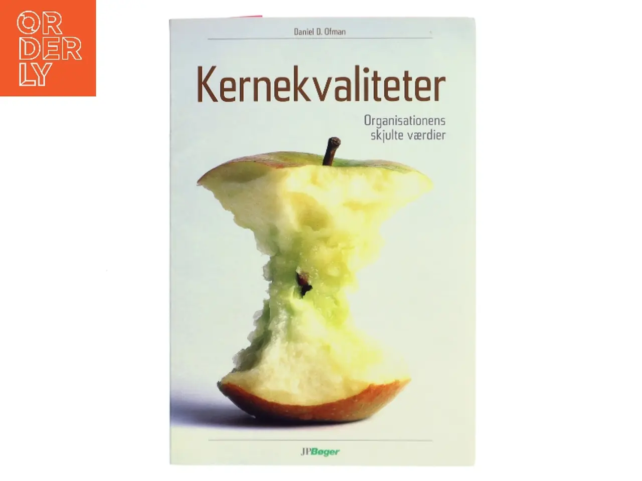 Billede 1 - Kernekvaliteter : organisationens skjulte værdier af Daniel D. Ofman (Bog)