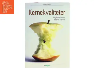 Kernekvaliteter : organisationens skjulte værdier af Daniel D. Ofman (Bog)