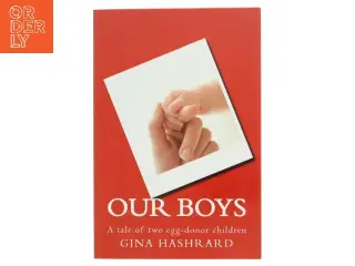 Biografi, 'OUR BOYS: A tale of two egg-donor children'