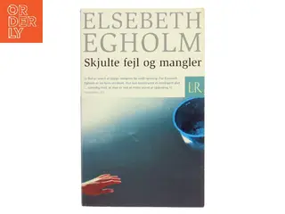 Skjulte fejl og mangler af Elsebeth Egholm (Bog)