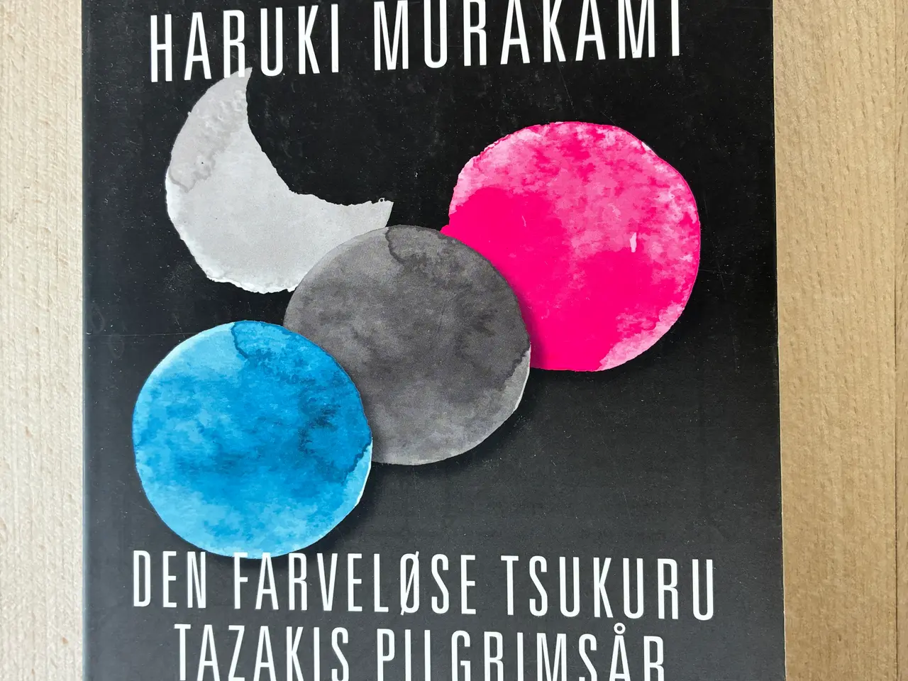 Billede 1 - Den farveløse Tsukuru Tazakis pilgrimsår, Haruki M