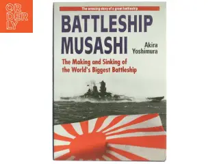 Battleship Musashi : The Making and Sinking of the World's Biggest Battleship (Bog)