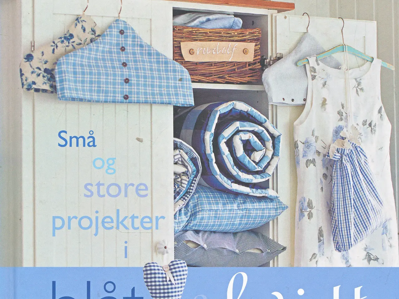 Billede 1 - SMÅ OG STORE PROJEKTER I BLÅT & HVIDT AF HELBERG M