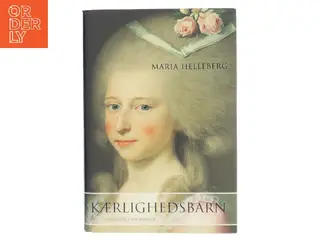 Kærlighedsbarn af Maria Helleberg (Bog)