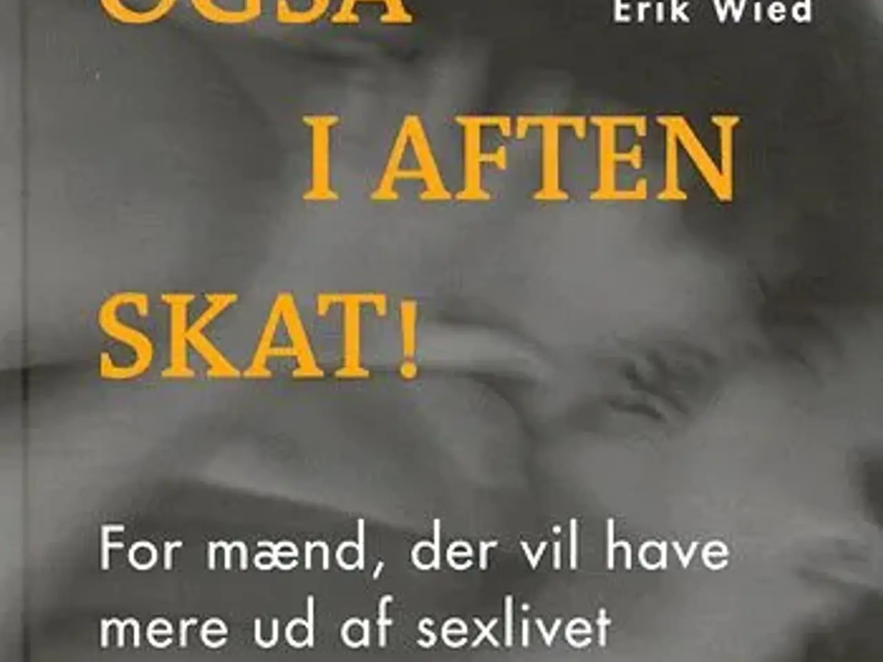 Billede 1 - Også i aften skat! - Erik Wied
