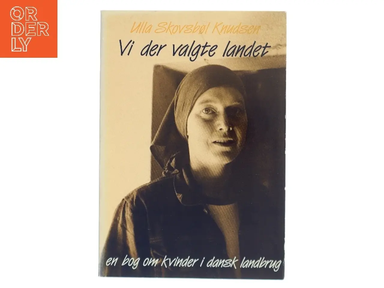Billede 1 - Vi der valgte landet af Ulla Skovsboel Knudsen (Bog)