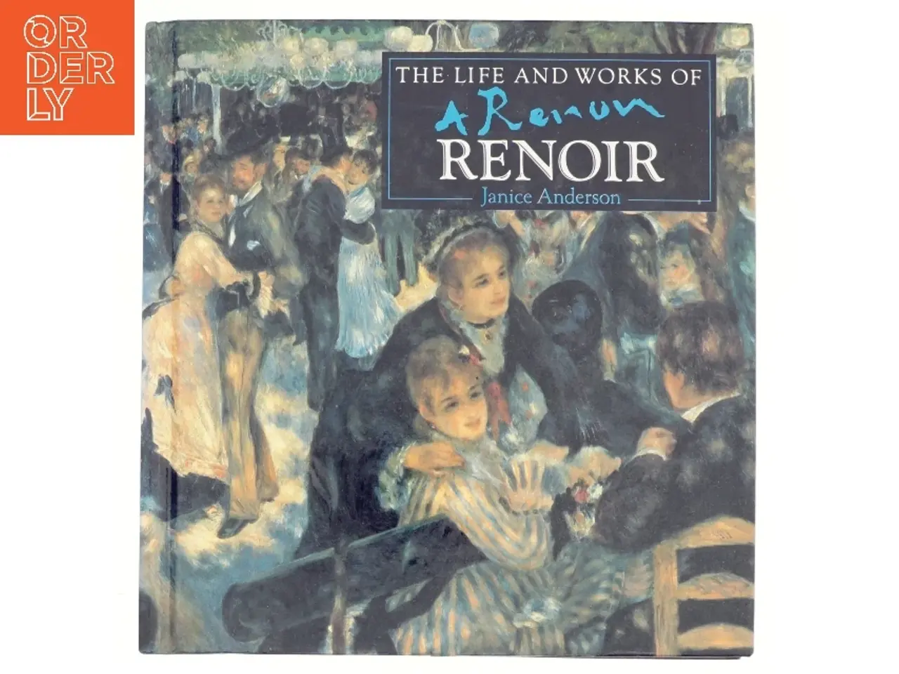 Billede 1 - The Life and Works of Renoir af Janice Anderson, Auguste Renoir (Bog)