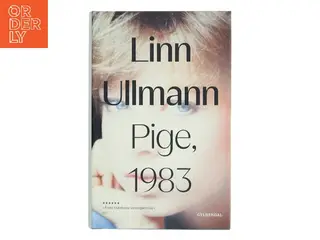 Linn Ullmann: Pige, 1983 (hardback) fra Gyldendal af Linn Ullmann (Bog)