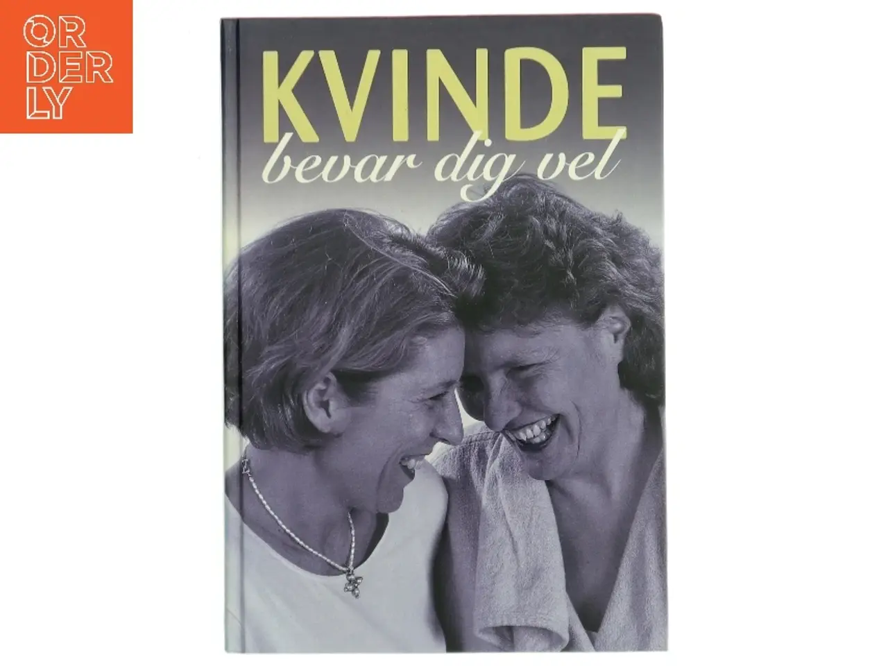 Billede 1 - Kvinde bevar dig vel af Birgit Petersson (Bog)