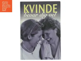 Kvinde bevar dig vel af Birgit Petersson (Bog)
