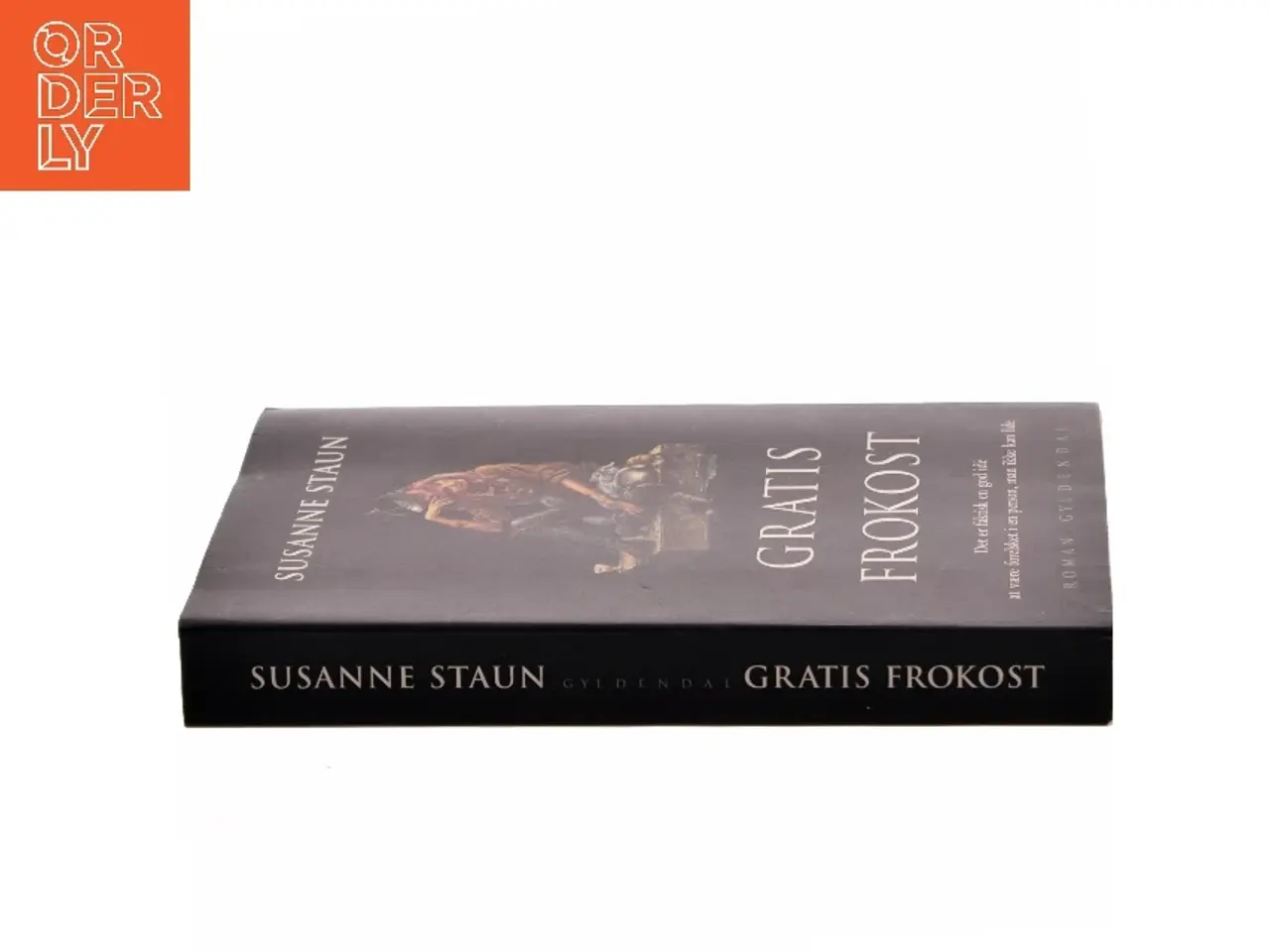Billede 2 - Gratis frokost : roman af Susanne Staun (Bog)