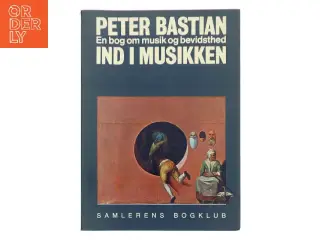 Ind i musikken af Peter Bastian (Bog)