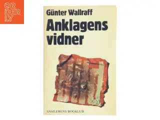 Anklagens vidner af Günter Wallraff (Bog)