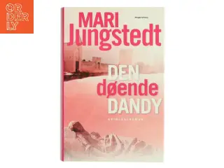 Den døende dandy : kriminalroman af Mari Jungstedt (Bog)