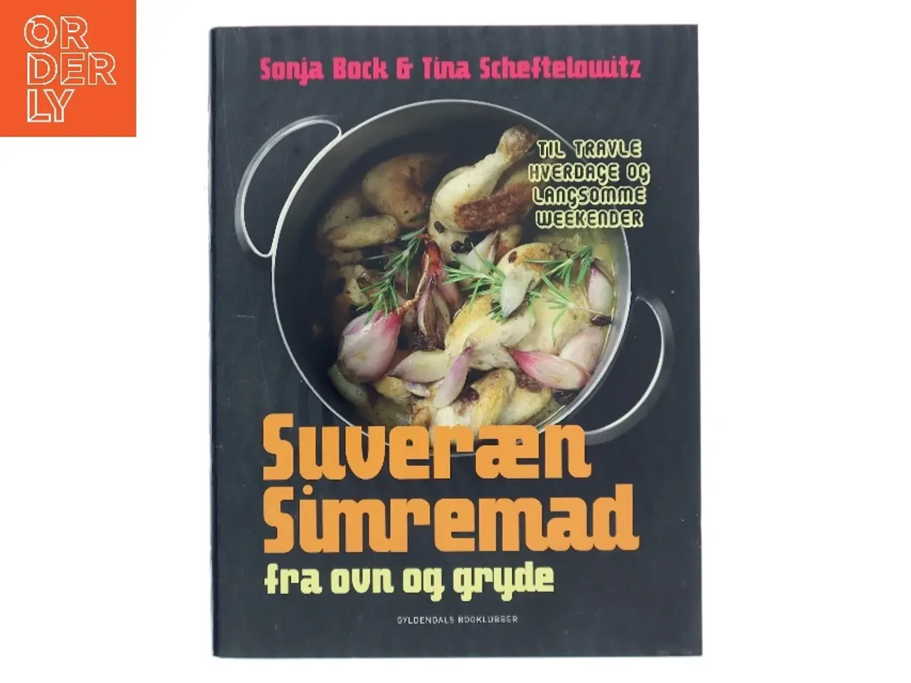 Billede 1 - Suveræn simremad : fra ovn og gryde af Sonja Bock (Bog)