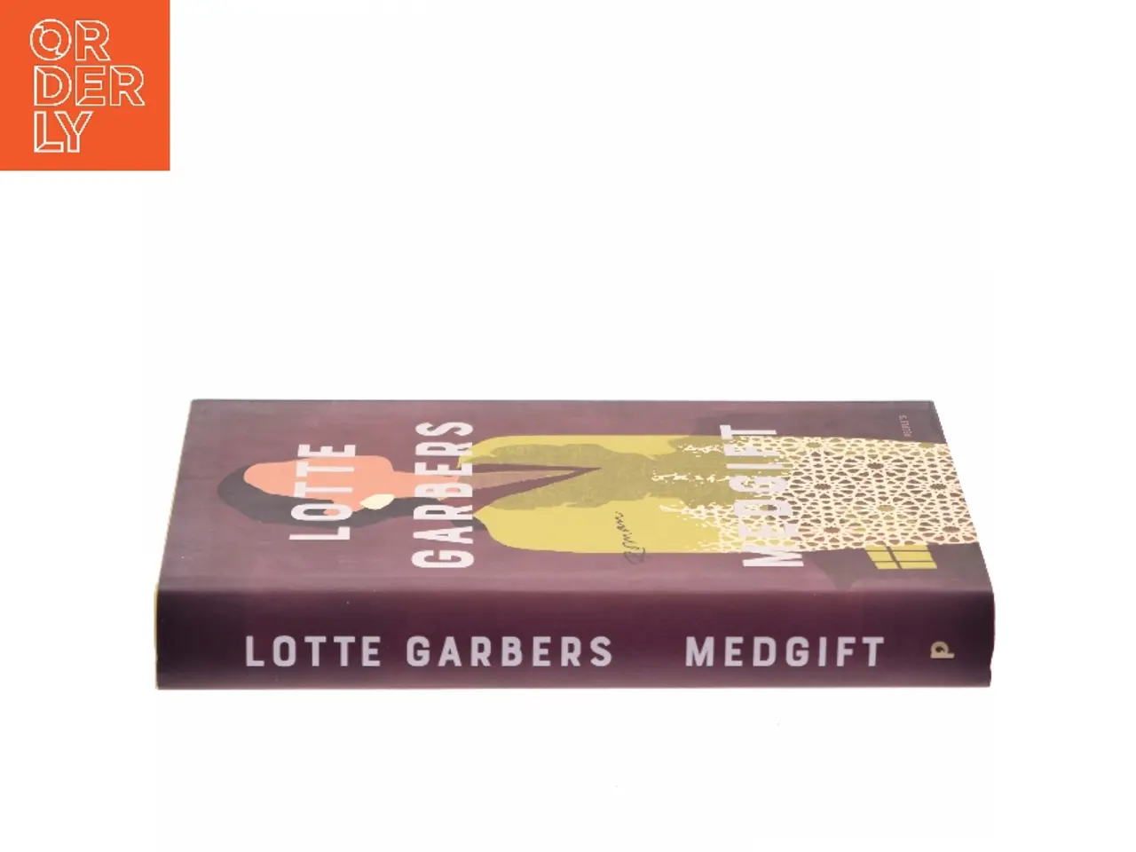 Billede 2 - Medgift : roman af Lotte Garbers (Bog)
