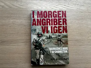 I Morgen Angriber Vi Igen  - Danmarks Krig i Afgha