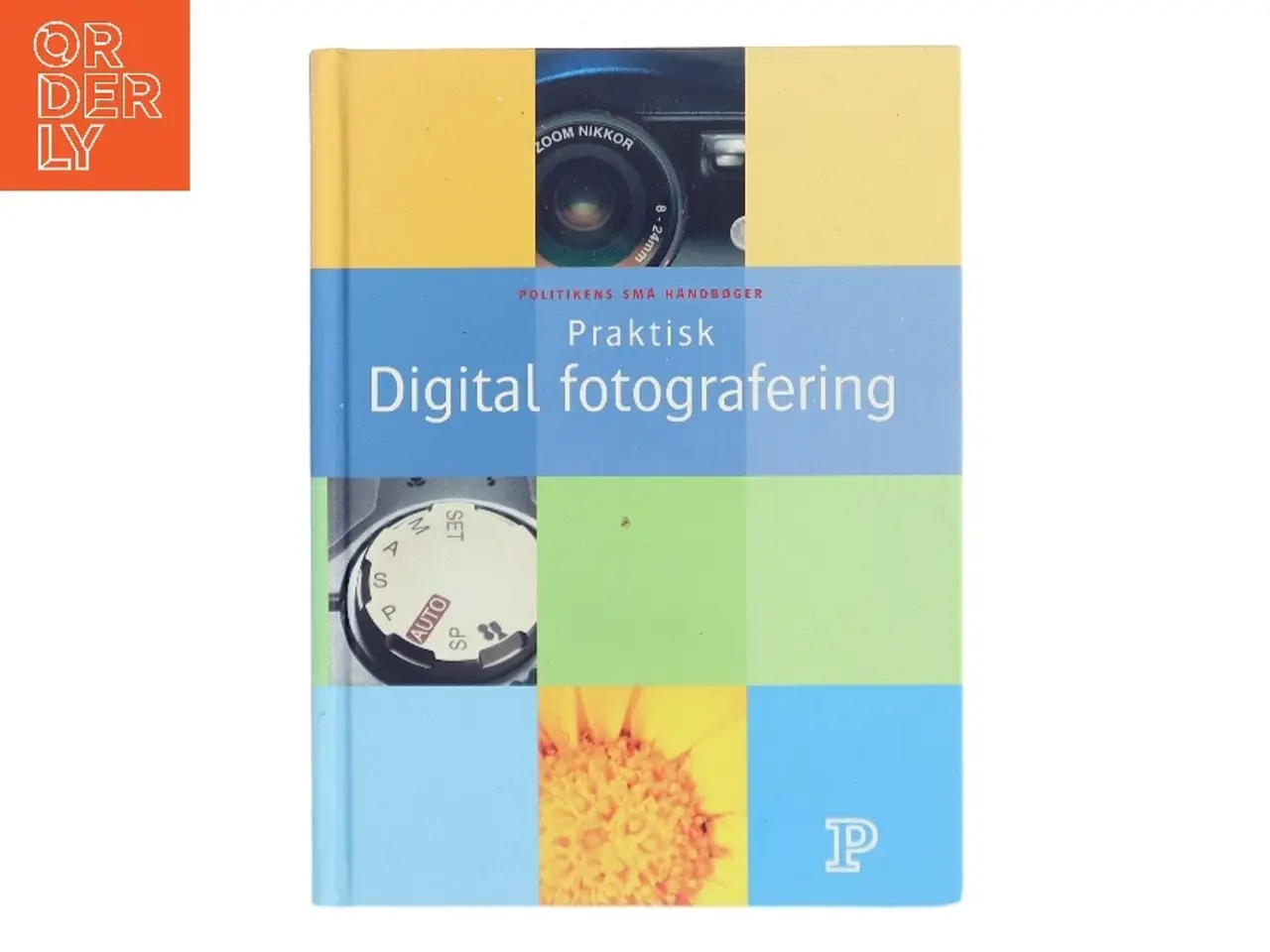 Billede 1 - Praktisk Digital fotografering af Thomas Nykrog (Bog)