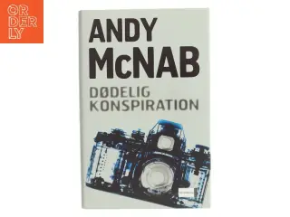 Dødelig Konspiration af Andy McNab (Bog)