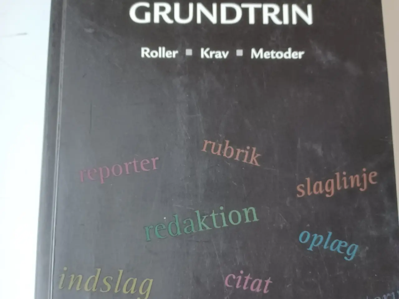Billede 1 - Journalistikkens Grundtrin af Solveig Schmidt