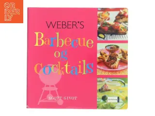 Weber's barbecue og cocktails af Scott Givot (Bog)