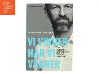 Vi vinder når vi vågner : kunsten at forblive et rigt samfund af Anders Krab-Johansen (Bog)