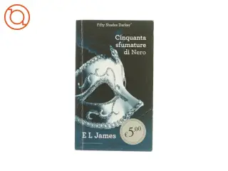 Fifty shades darker - Cinquanra sfumature de nero af EL James (bog)