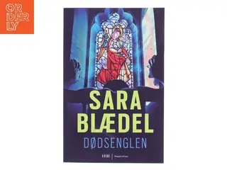 Dødsenglen : krimi af Sara Blædel (Bog)
