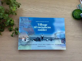 Tilbage til turismens rødder - Kirsten M. Hansen