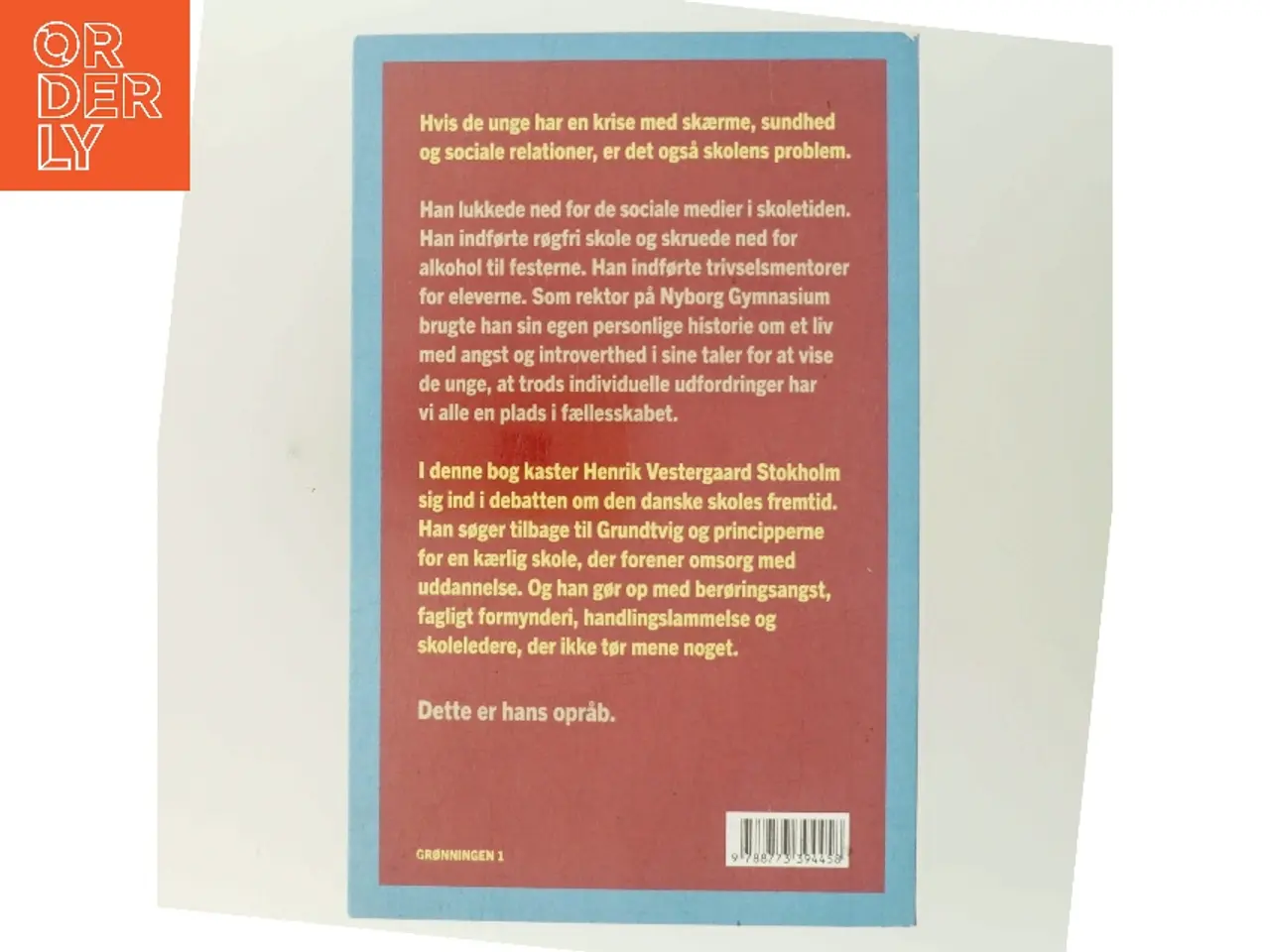 Billede 3 - Det er ikke de unge, den er gal med, det er samfundet : en rektors opråb af Henrik Vestergaard Stokholm (Bog)